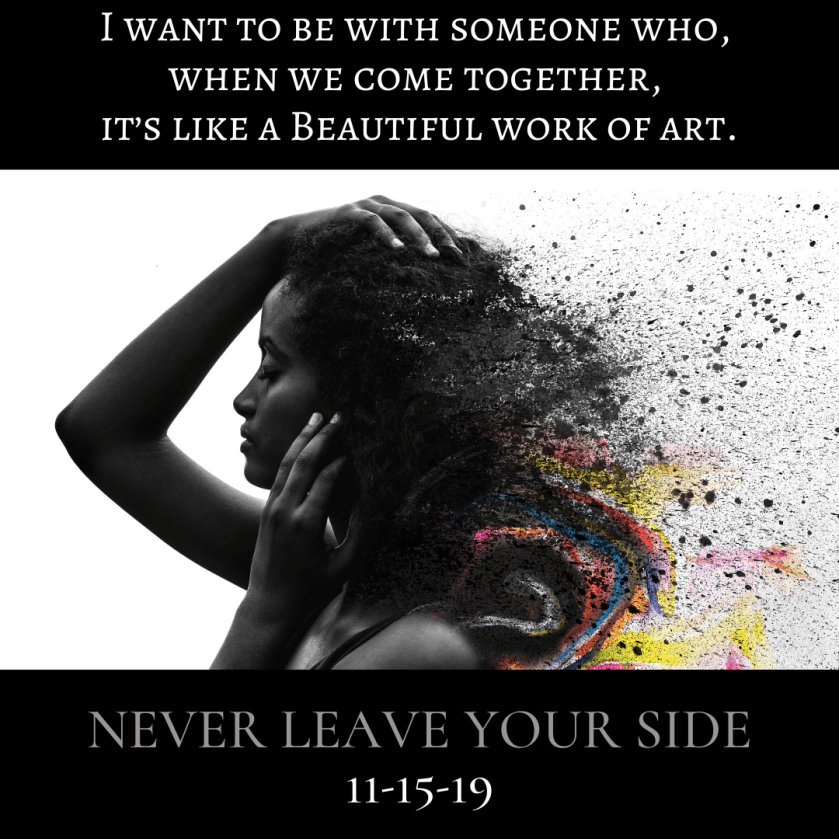 I want to be with someone who, when we come together, it’s like a beautiful work of art..png